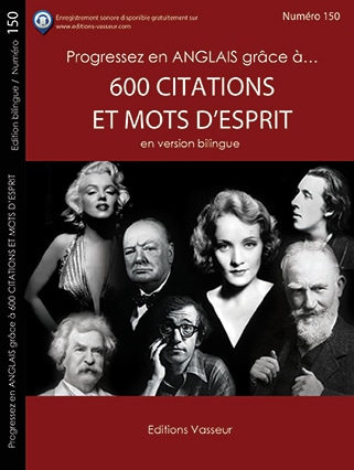 Couverture du livre « Progressez en ANGLAIS grâce à ... 600 CITATIONS ET MOTS D’ESPRIT en version bilingue »