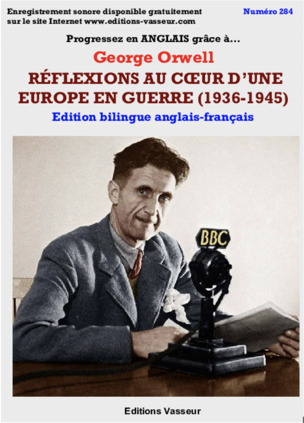 Couverture du livre « Progressez en ANGLAIS grâce à… George Orwell au cœur d’une Europe en guerre (1936-1945) »