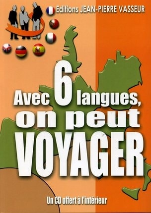 Couverture du livre « AVEC SIX LANGUES, ON PEUT VOYAGER ! Anglais... Allemand... Espagnol... Italien... Portugais... FranCais... »