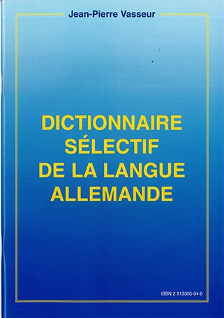Couverture du livre « LE DICTIONNAIRE SÉLECTIF DE LA LANGUE ALLEMANDE »