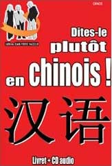 Couverture du livre « DITES-LE PLUTÔT EN CHINOIS ! »