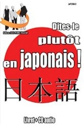 Couverture du livre « DITES-LE PLUTÔT EN JAPONAIS ! »
