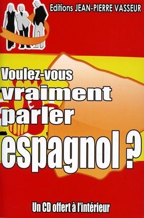 Couverture du livre « VOULEZ-VOUS VRAIMENT PARLER ESPAGNOL ? »