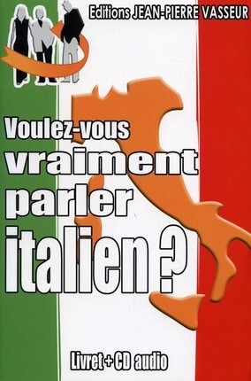Couverture du livre « VOULEZ-VOUS VRAIMENT PARLER ITALIEN ? »